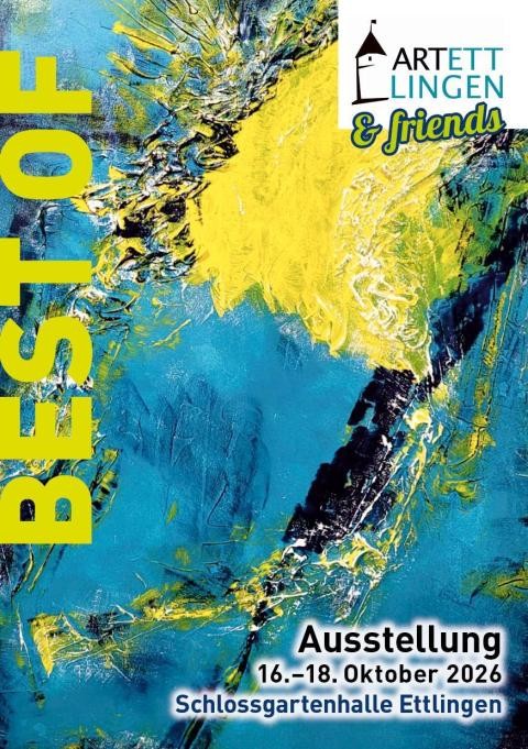 Best of Art Ettlingen and Friends, Kunstausstellung Best of Art Ettlingen and Friends, Kunstausstellung
