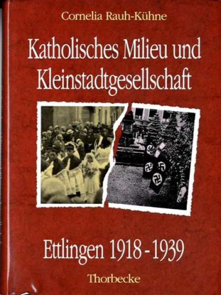 Farbiges Buchcover der Publikation Katholisches Milieu und Kleinstadtgesellschaft in Ettlingen 1918-1939