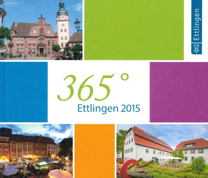 Farbiges Buchcover der Publikation 365 Grad - Ettlingen 2015 der Stadtverwaltung Ettlingen