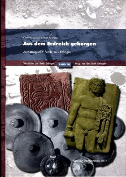 Farbiges Buchcover der Publikation Aus dem Erdreich geborgen der Stadtverwaltung Ettlingen