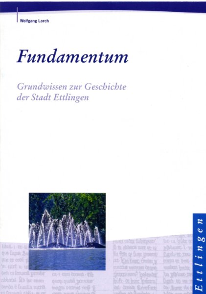 Farbiges Buchcover der Publikation Fundamentum in der deutschen Sprache der Stadtverwaltung Ettlingen