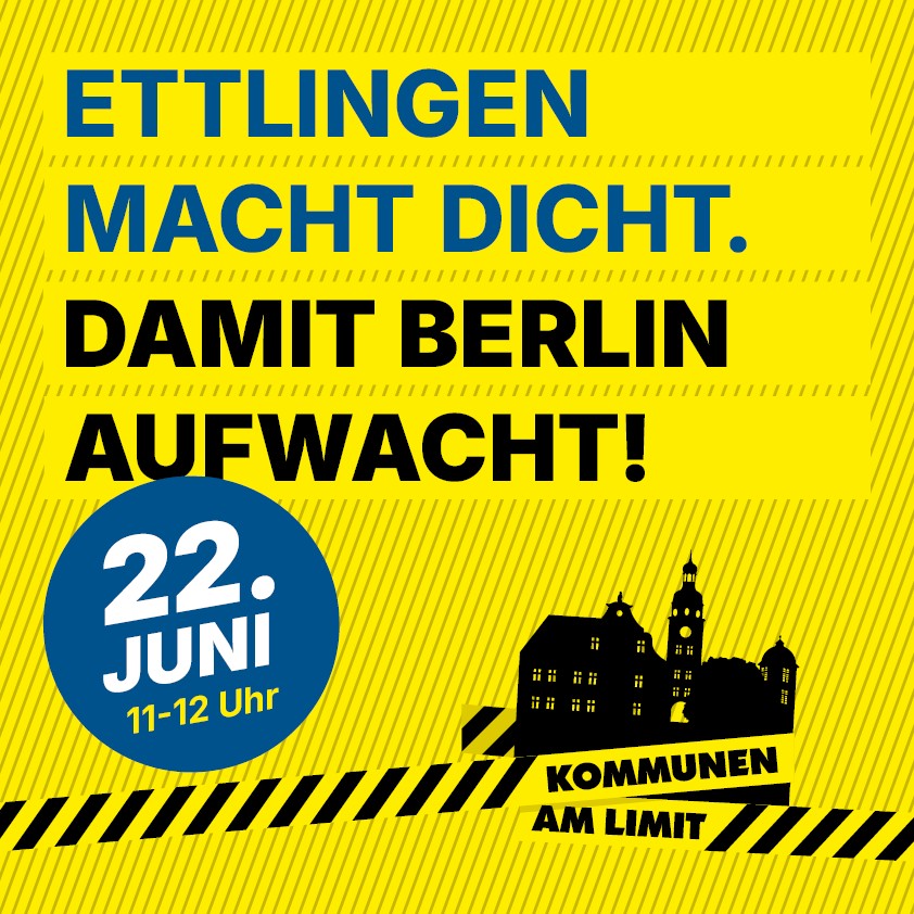 Ettlingen macht dicht. Damit Berlin aufwacht. 22. Juni 11 bis 12 Uhr, Ettlingens Altstadtsilhouette und darunter Kommunen am Limit